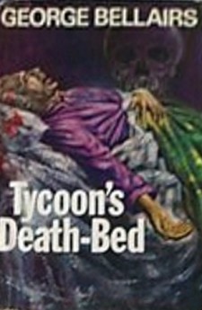 Tycoon's death bed geore bellairs harold blundell detective littlejohn classic british crime