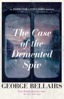 The Case of the Demented Spiv by George Bellairs
